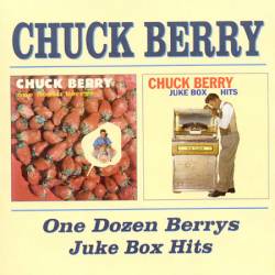 Chuck Berry : One Dozen Berry's Jukebox Hits